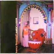 Henry Threadgill - Makin' a Move