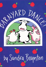 Barnyard Dance! (Sandra Boynton)