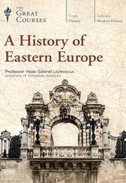 A History of Eastern Europe (Vejas Gabriel Liulevicius)