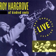 Of Kindred Souls – Roy Hargrove (Novus, 1993)