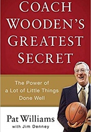 Coach Wooden's Greatest Secret (Pat Williams)