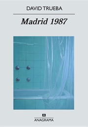 Madrid 1987 (David Trueba)