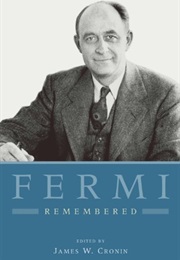 Fermi Remembered (James W. Cronin)