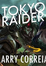 Tokyo Raider (Larry Correia)