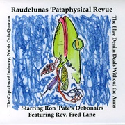 Ron 'Pate's Debonairs - Raudelunas 'Pataphysical Revue
