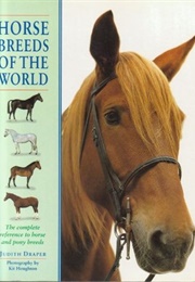 Horse Breeds of the World (Judith Draper)