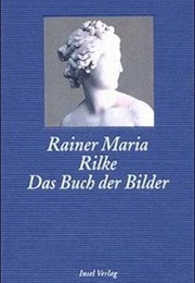 Das Buch Der Bilder (O Livro Das Imagens) (Rainer Maria Rilke)