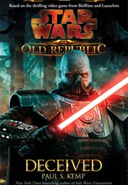 Star Wars: The Old Republic - Deceived (Paul S. Kemp)