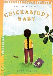 The Diary of Chickabiddy Baby (Emma Kallok)