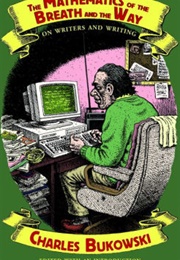 The Mathematics of the Breath and the Way (Charles Bukowski)