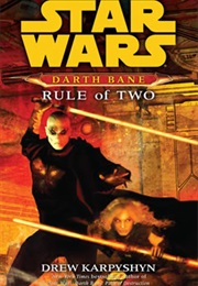 Star Wars: Darth Bane - Rule of Two (Drew Karpyshyn)