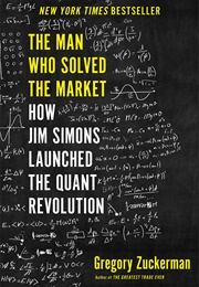 The Man Who Solved the Market (Gregory Zuckerman)