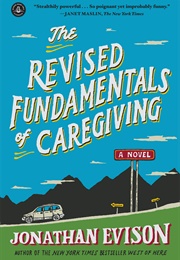 The Revised Fundamentals of Caregiving (Jonathan Evison)