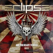 Eclipse - Are You Ready to Rock
