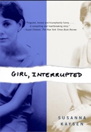 Girl, Interrupted (Susanna Kaysen)