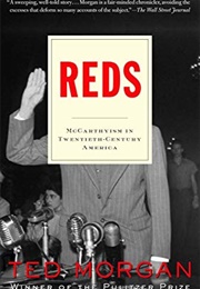 Reds: McCarthyism in Twentieth-Century America (Ted Morgan)