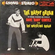 The Happy Organ - Dave &quot;Baby&quot; Cortez