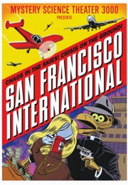 Mst3k: San Francisco International (1994)