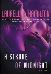 A Stroke of Midnight (Laurell K Hamilton)