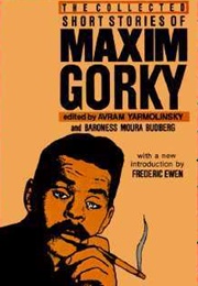 The Collected Short Stories of Maxim Gorky (Maxim Gorky)