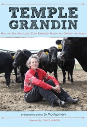Temple Grandin : How the Girl Who Loved Cows Embraced Autism and Changed the World (Sy Montgomery)