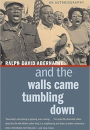 And the Walls Came Tumbling Down (Ralph David Abernathy)