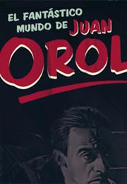 El Fantastico Mundo De Juan Orol