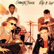 Orange Juice - Rip It Up