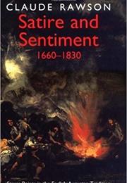 Satire and Sentiment 1660-1830 (CJ Rawson)