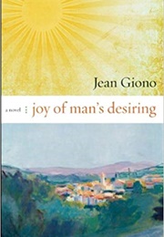 Joy of Man&#39;s Desire (Jean Giono)