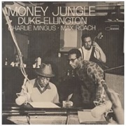 Duke Ellington / Charlie Mingus / Max Roach - Money Jungle (1963)