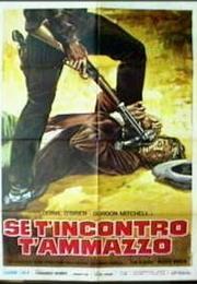 Se T'incontro, T'ammazzo