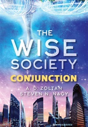 Conjunction (The Wise Society, #1) (A.D. Zoltan)