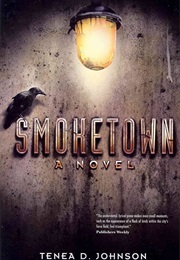 Smoketown (Tenea D.Johnson)