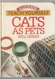 Teach Yourself: Cats as Pets (Will Green)