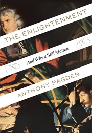 The Enlightenment: And Why It Still Matters (Anthony Pagden)