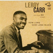 Leroy Carr - How Long, How Long Blues