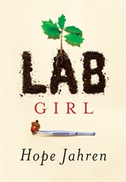 Lab Girl (Hope Jahren)