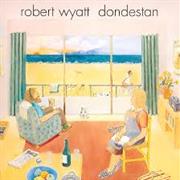 Robert Wyatt - Dondestan