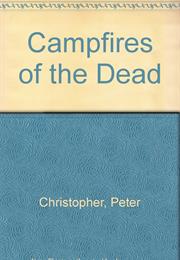 Campfires of the Dead, Peter Christopher