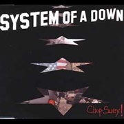 System of a Down - Chop Suey!