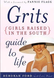 Grits Guide to Life (Deborah Ford)