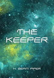 The Keeper (H. Beam Piper)