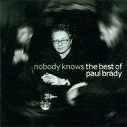 Brady, Paul: Nobody Knows – the Best Of...
