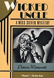 The Wicked Uncle (Patricia Wentworth)