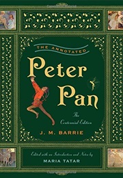 The Annotated Peter Pan (J. M. Barrie, Maria Tatar)