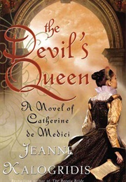 The Devil&#39;s Queen (Jeanne Kalogridis)