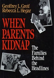 When Parents Kidnap (Geoffrey L. Greif)
