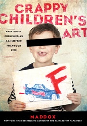 Crappy Children's Art (Maddox)