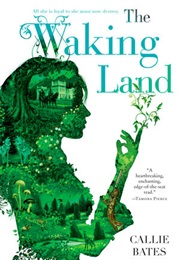 The Waking Land (Callie Bates)